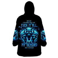 Demon Skull Wearable Blanket Hoodie One Day I Gonna Say Fuck It All - Wonder Print Shop