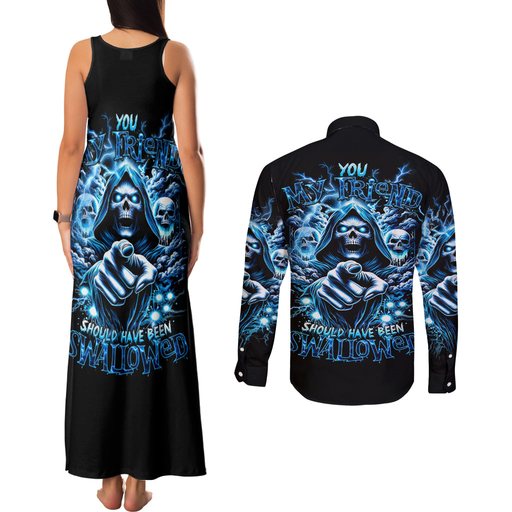 Thunder Skull Couples Matching Tank Maxi Dress and Long Sleeve Button Shirt You My Friend Should Have Been Swallowed - Wonder Print Shop