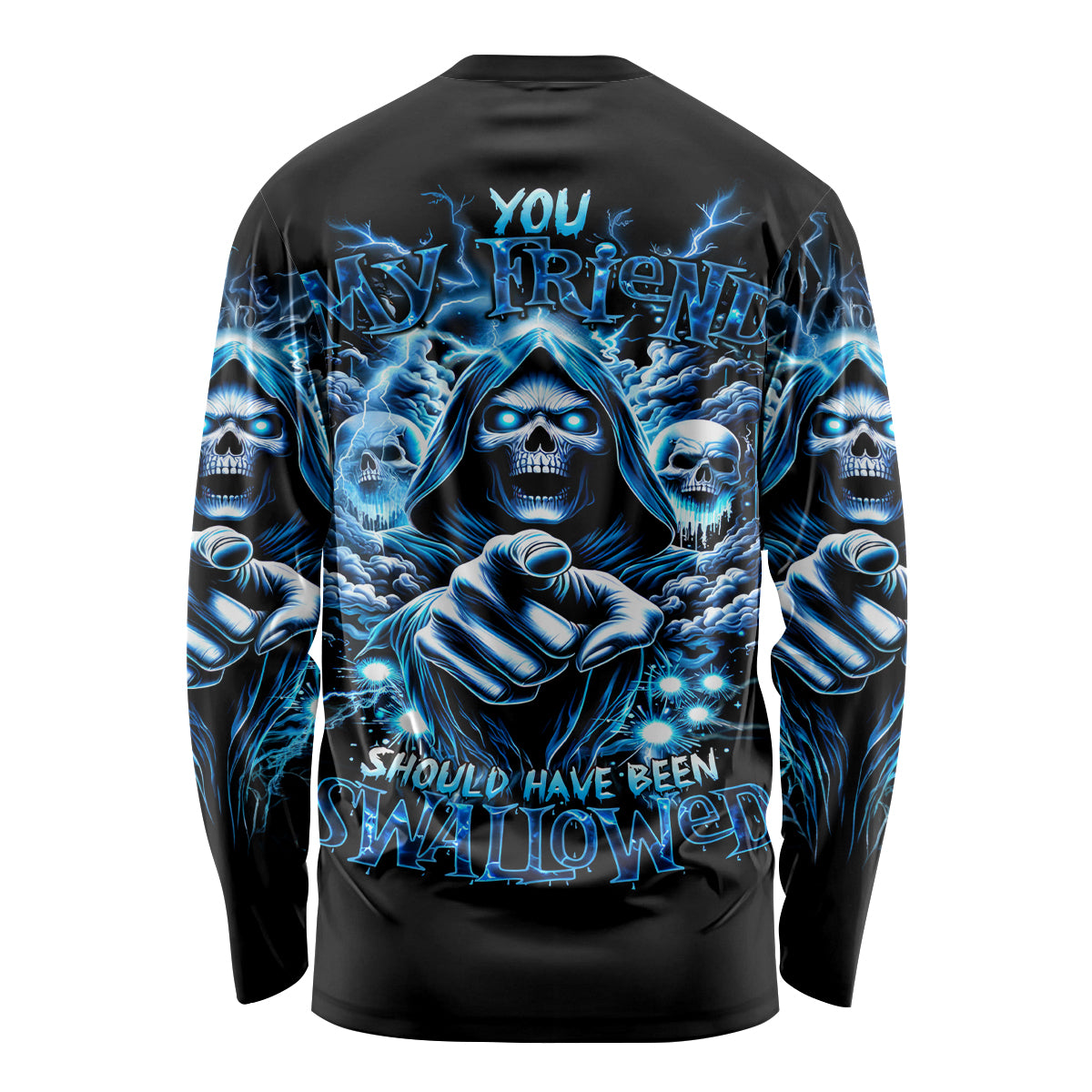 Thunder Skull Long Sleeve Shirt You My Friend Should Have Been Swallowed - Wonder Print Shop