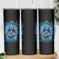 Thunder Skull Skinny Tumbler You My Friend Should Have Been Swallowed - Wonder Print Shop
