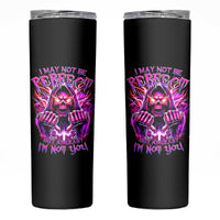 Thunder Skull Skinny Tumbler I May Be Not Perfect But At Least I'm Not You - Wonder Print Shop