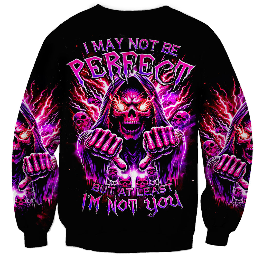 Thunder Skull Sweatshirt I May Be Not Perfect But At Least I'm Not You - Wonder Print Shop