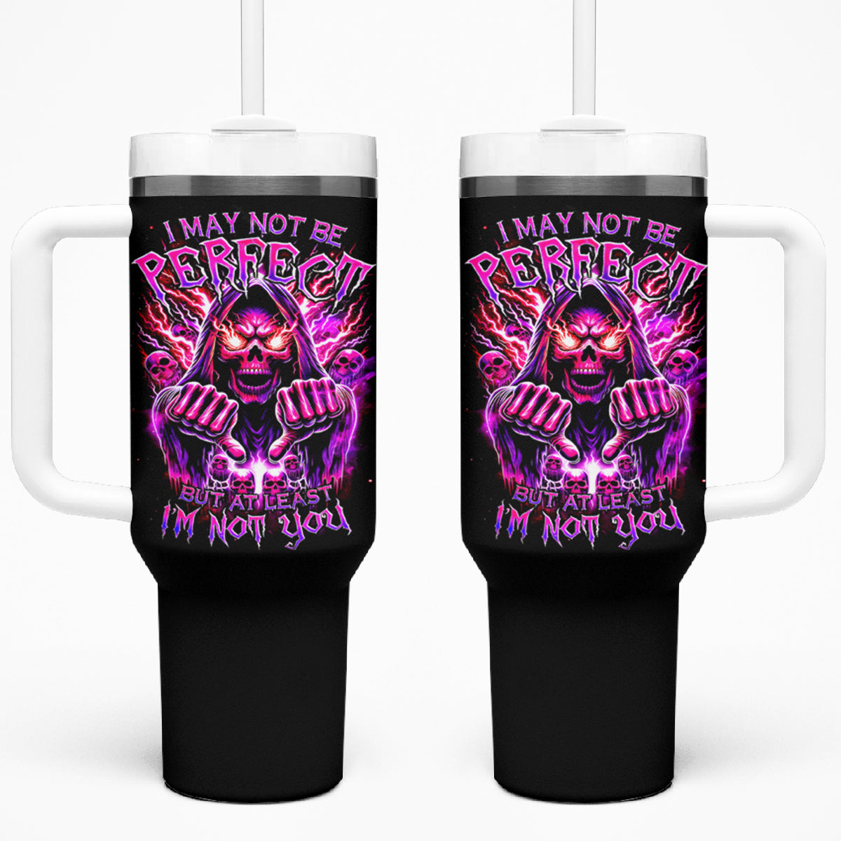 Thunder Skull Tumbler With Handle I May Be Not Perfect But At Least I'm Not You - Wonder Print Shop
