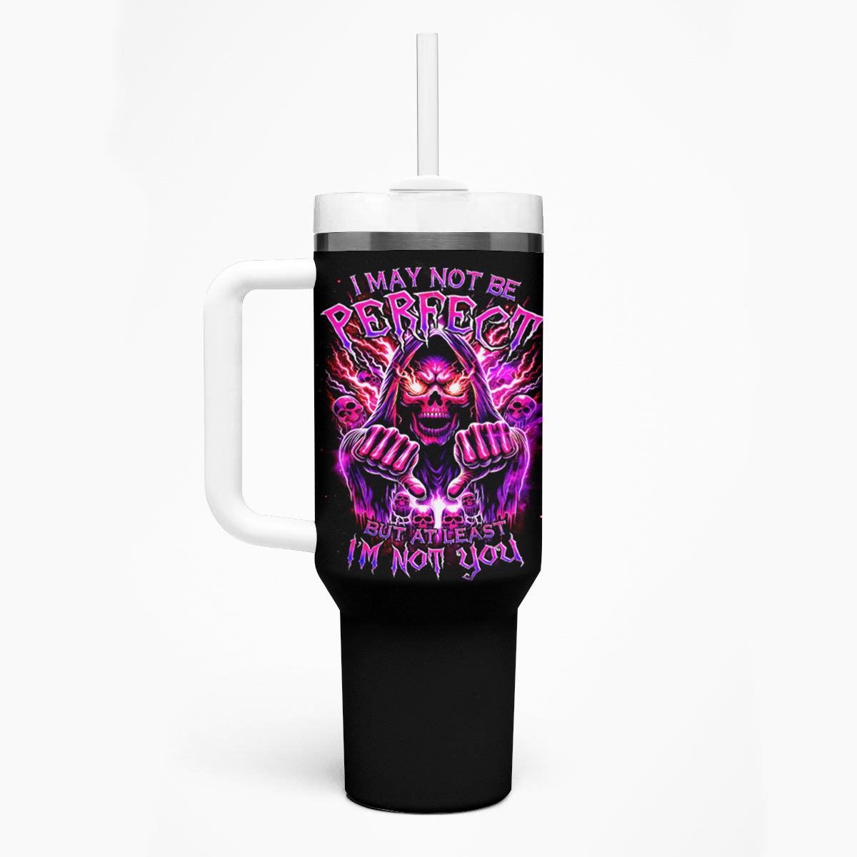 Thunder Skull Tumbler With Handle I May Be Not Perfect But At Least I'm Not You - Wonder Print Shop