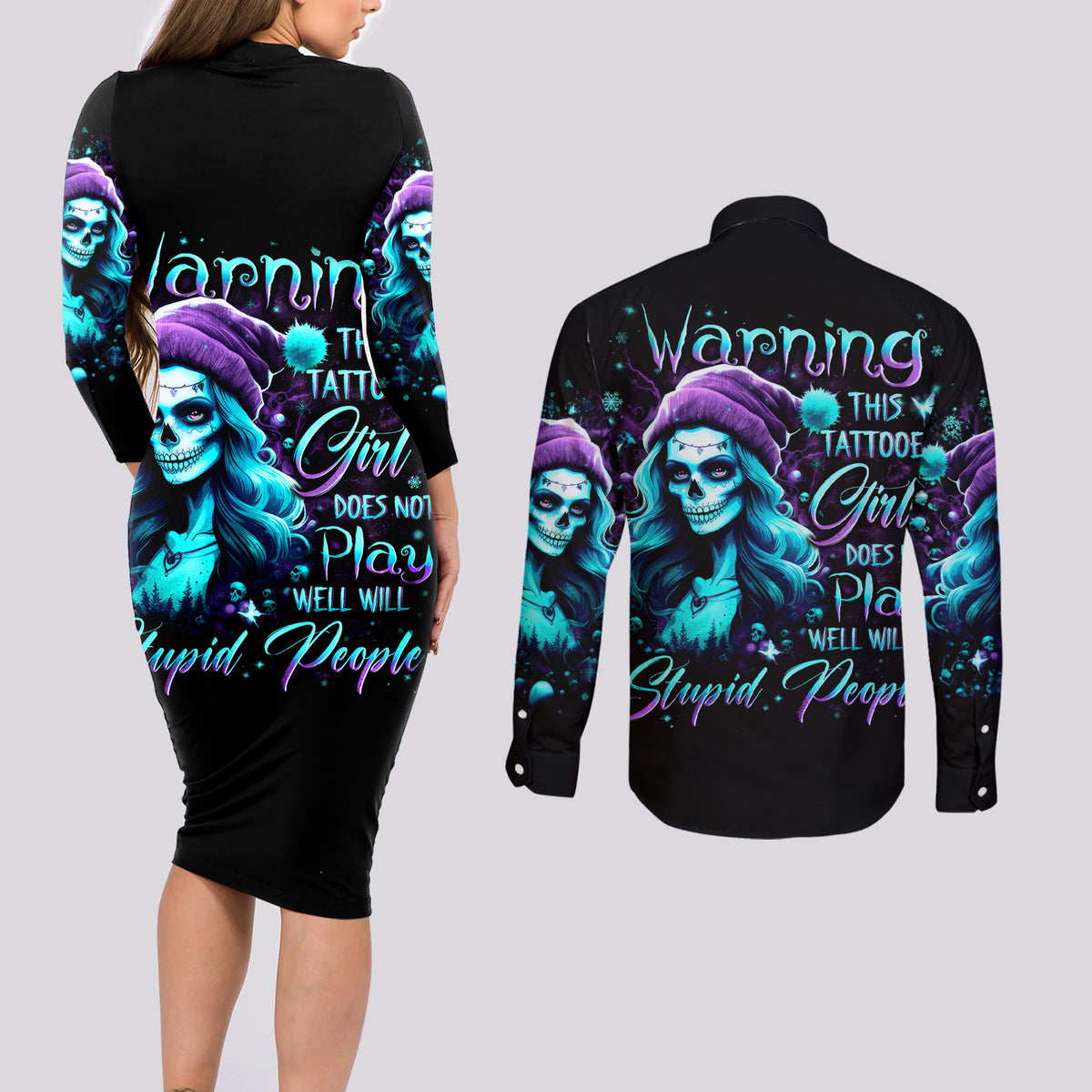 Christmas Skull Girl Couples Matching Long Sleeve Bodycon Dress and Long Sleeve Button Shirt Warning This Tattooed Girl Does Not Play With Stupid People - Wonder Print Shop
