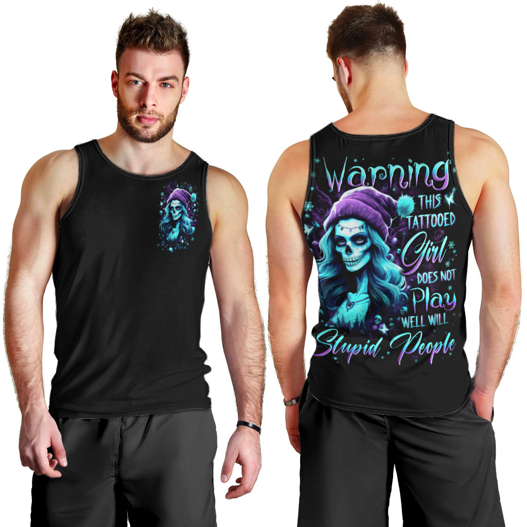 Christmas Skull Girl Men Tank Top Warning This Tattooed Girl Does Not Play With Stupid People - Wonder Print Shop