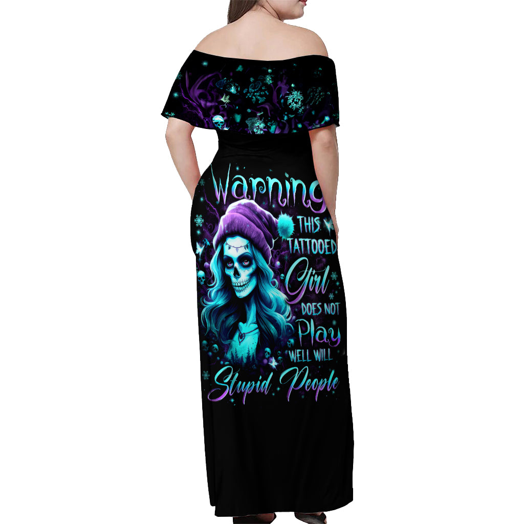 Christmas Skull Girl Off Shoulder Maxi Dress Warning This Tattooed Girl Does Not Play With Stupid People - Wonder Print Shop