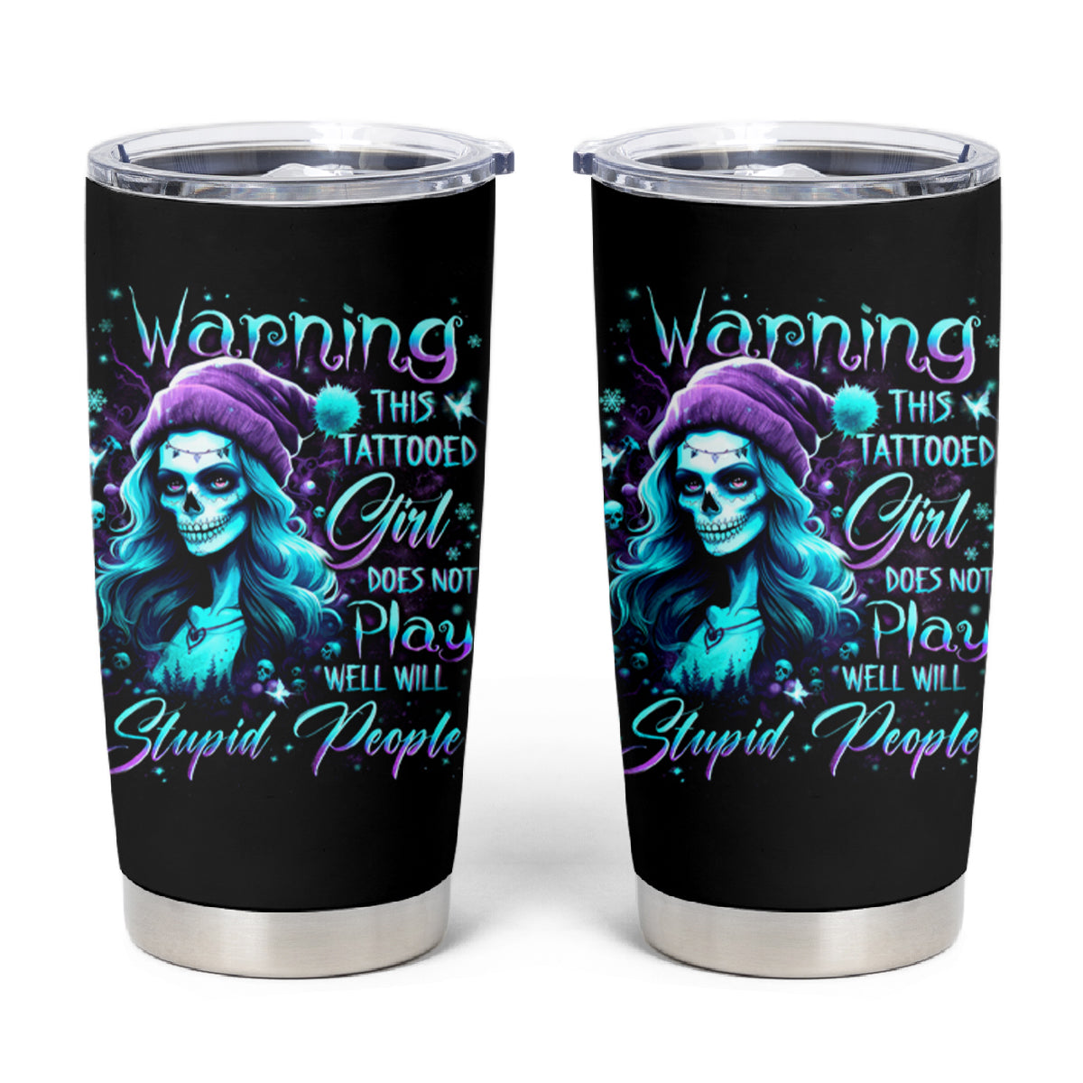 Christmas Skull Girl Tumbler Cup Warning This Tattooed Girl Does Not Play With Stupid People - Wonder Print Shop
