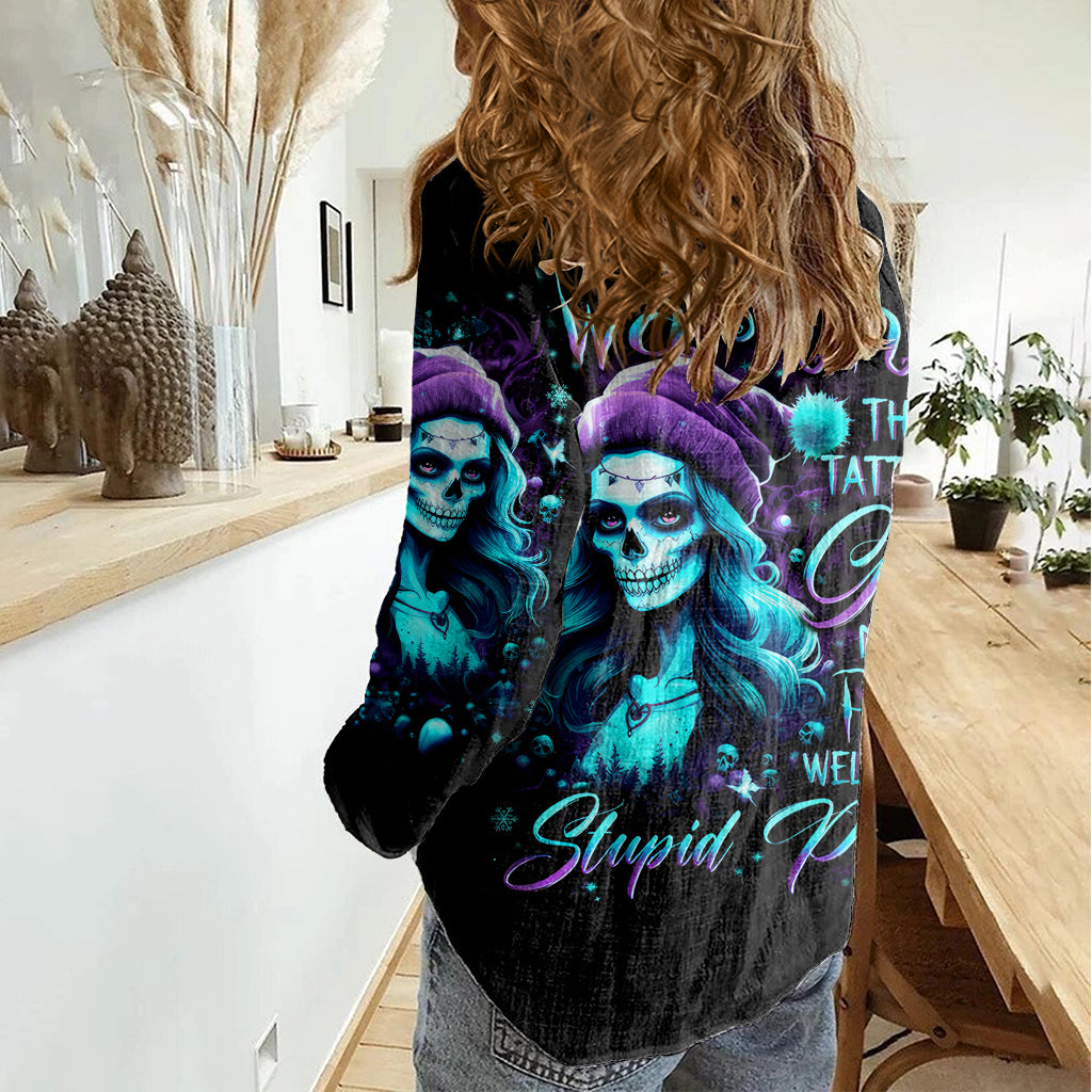 Christmas Skull Girl Women Casual Shirt Warning This Tattooed Girl Does Not Play With Stupid People - Wonder Print Shop