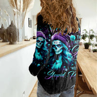 Christmas Skull Girl Women Casual Shirt Warning This Tattooed Girl Does Not Play With Stupid People - Wonder Print Shop