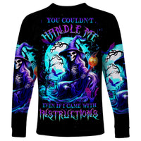 Witch Skull Long Sleeve Shirt You Couldn't Handle Me Even With Intrustions - Wonder Print Shop