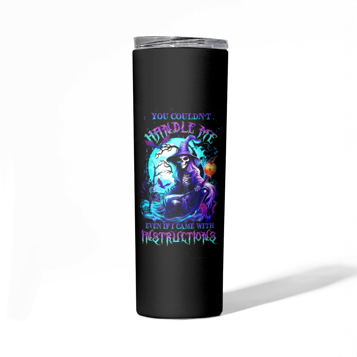 Witch Skull Skinny Tumbler You Couldn't Handle Me Even With Intrustions - Wonder Print Shop