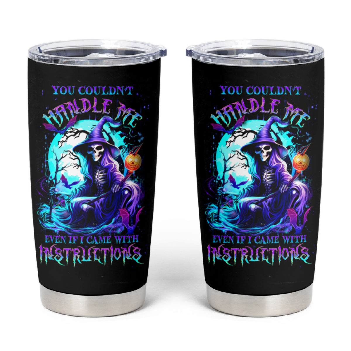 Witch Skull Tumbler Cup You Couldn't Handle Me Even With Intrustions - Wonder Print Shop