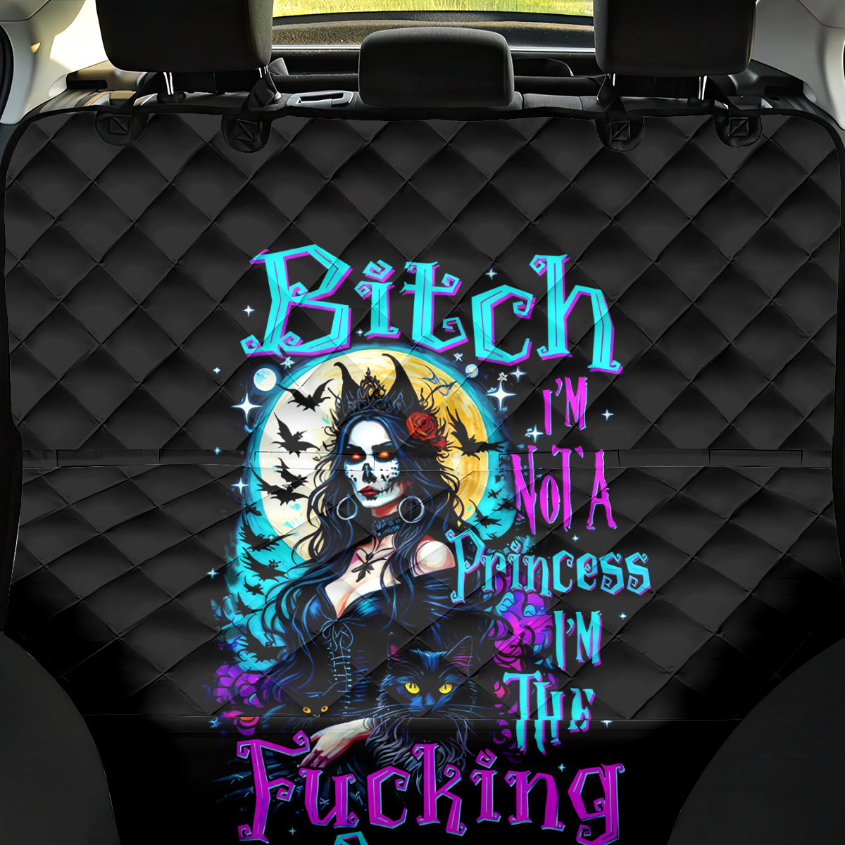 Witch Skull Back Car Seat Cover Bitch I'm Not A Princess I'm The Fucking Queen - Wonder Print Shop