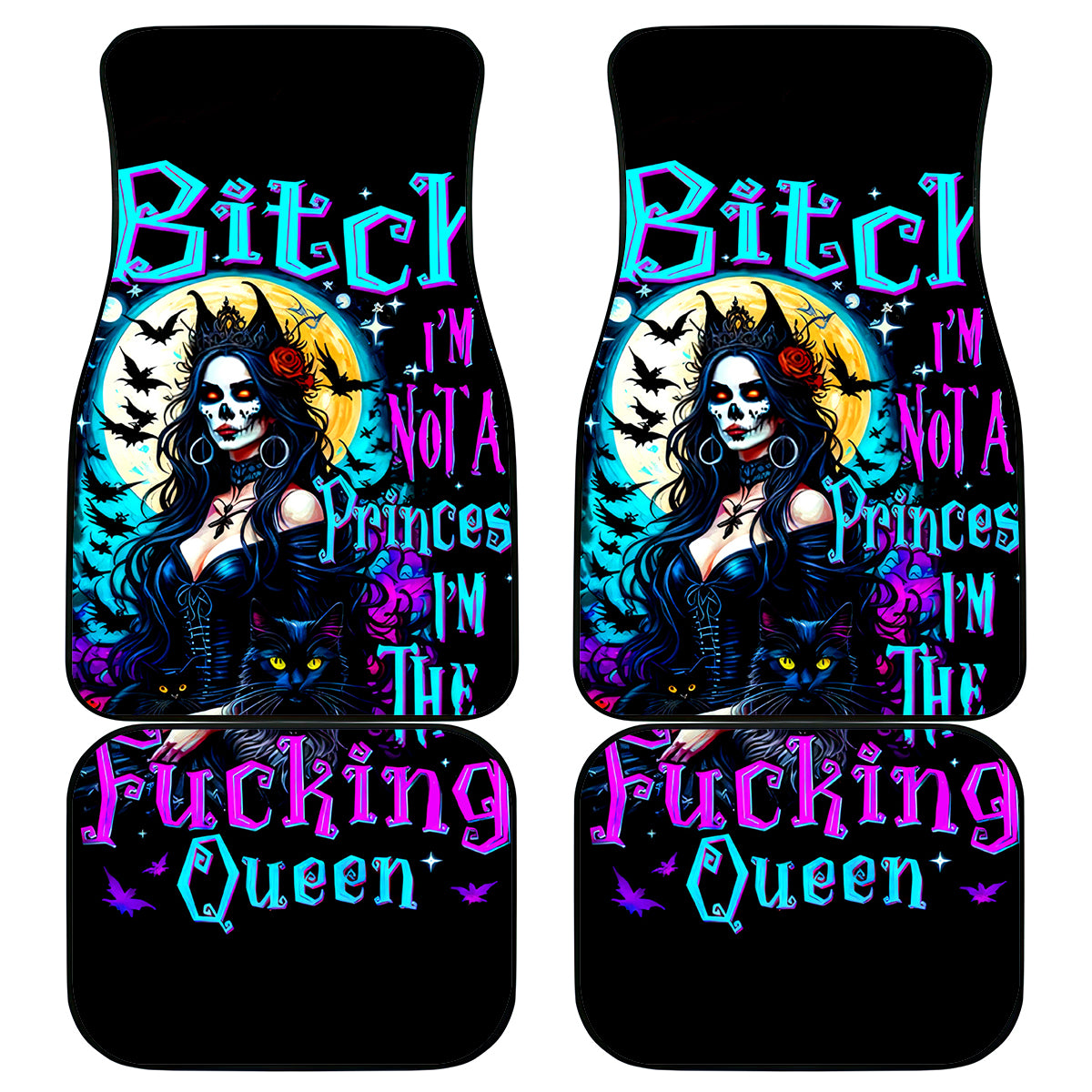 Witch Skull Car Mats Bitch I'm Not A Princess I'm The Fucking Queen - Wonder Print Shop