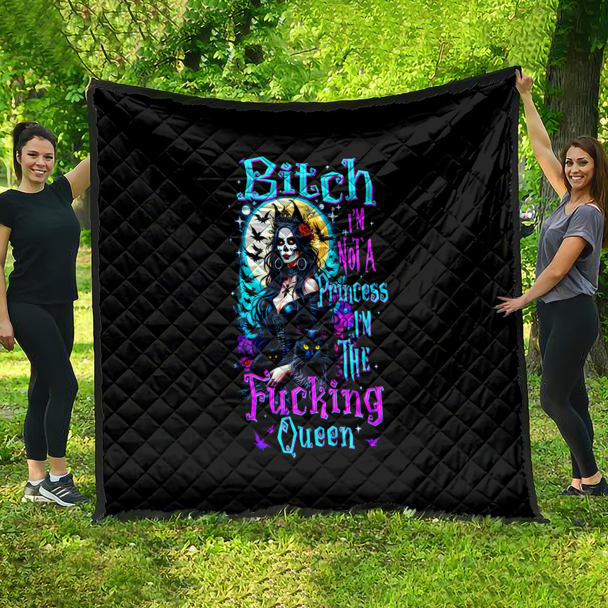 Witch Skull Quilt Bitch I'm Not A Princess I'm The Fucking Queen - Wonder Print Shop