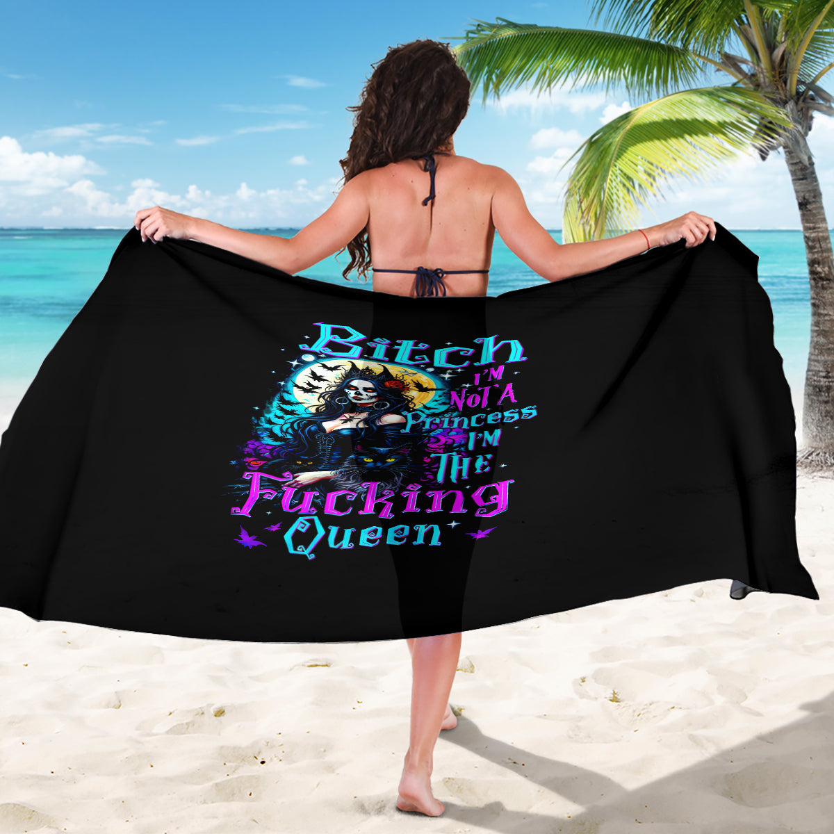 Witch Skull Sarong Bitch I'm Not A Princess I'm The Fucking Queen - Wonder Print Shop