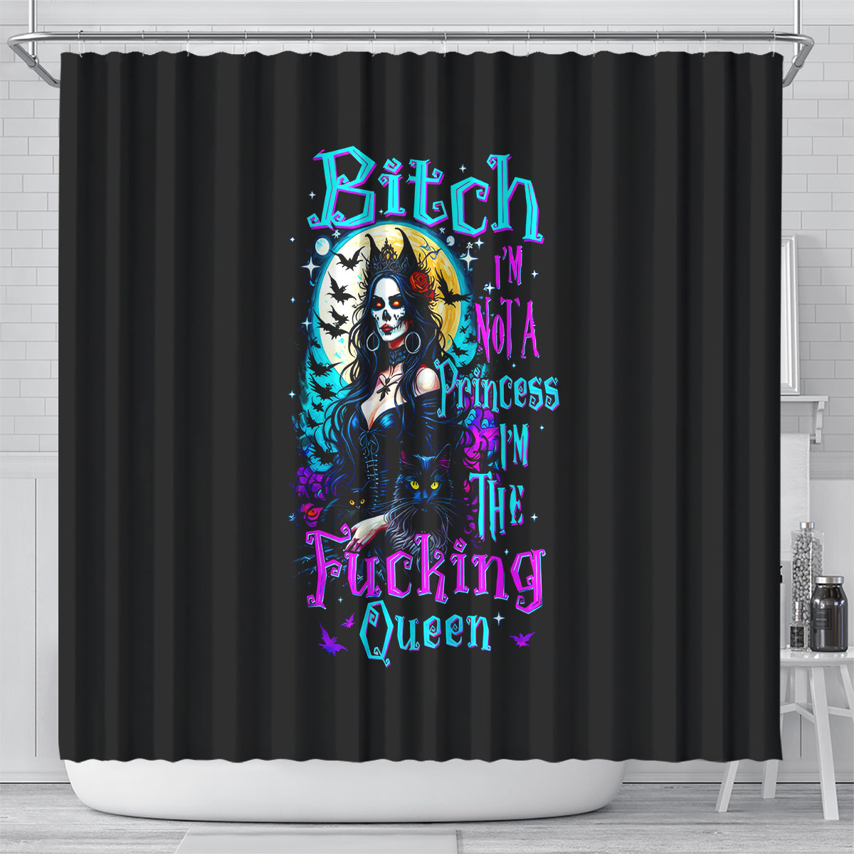 witch-skull-shower-curtain-bitch-im-not-a-princess-im-the-fucking-queen