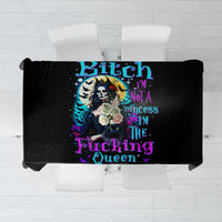 Witch Skull Tablecloth Bitch I'm Not A Princess I'm The Fucking Queen - Wonder Print Shop