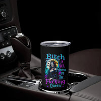 Witch Skull Tumbler Cup Bitch I'm Not A Princess I'm The Fucking Queen - Wonder Print Shop