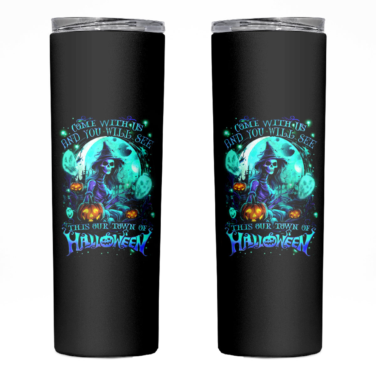 Witch Skull Skinny Tumbler Come With Us And You Will See Our Halloween - Wonder Print Shop