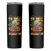 Pumpkin Skull Skinny Tumbler I Wan't Go To Hell The Devil Still Restraining Against Me - Wonder Print Shop