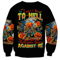 Pumpkin Skull Sweatshirt I Wan't Go To Hell The Devil Still Restraining Against Me - Wonder Print Shop