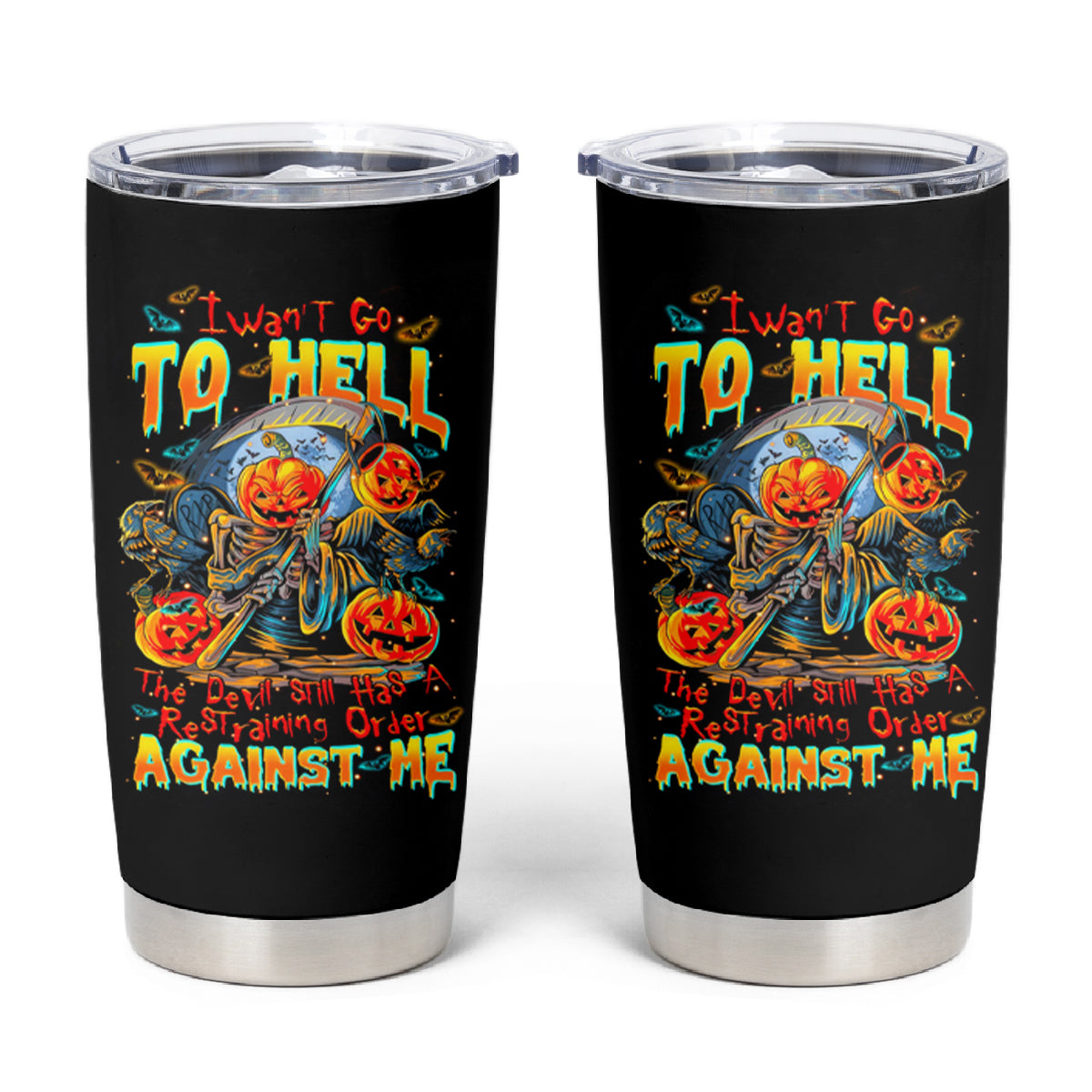 Pumpkin Skull Tumbler Cup I Wan't Go To Hell The Devil Still Restraining Against Me - Wonder Print Shop