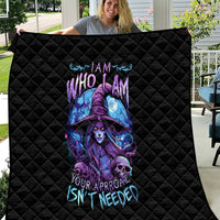 Witch Skull Quilt Iam Who Iam Your Approval Isn't Need - Wonder Print Shop