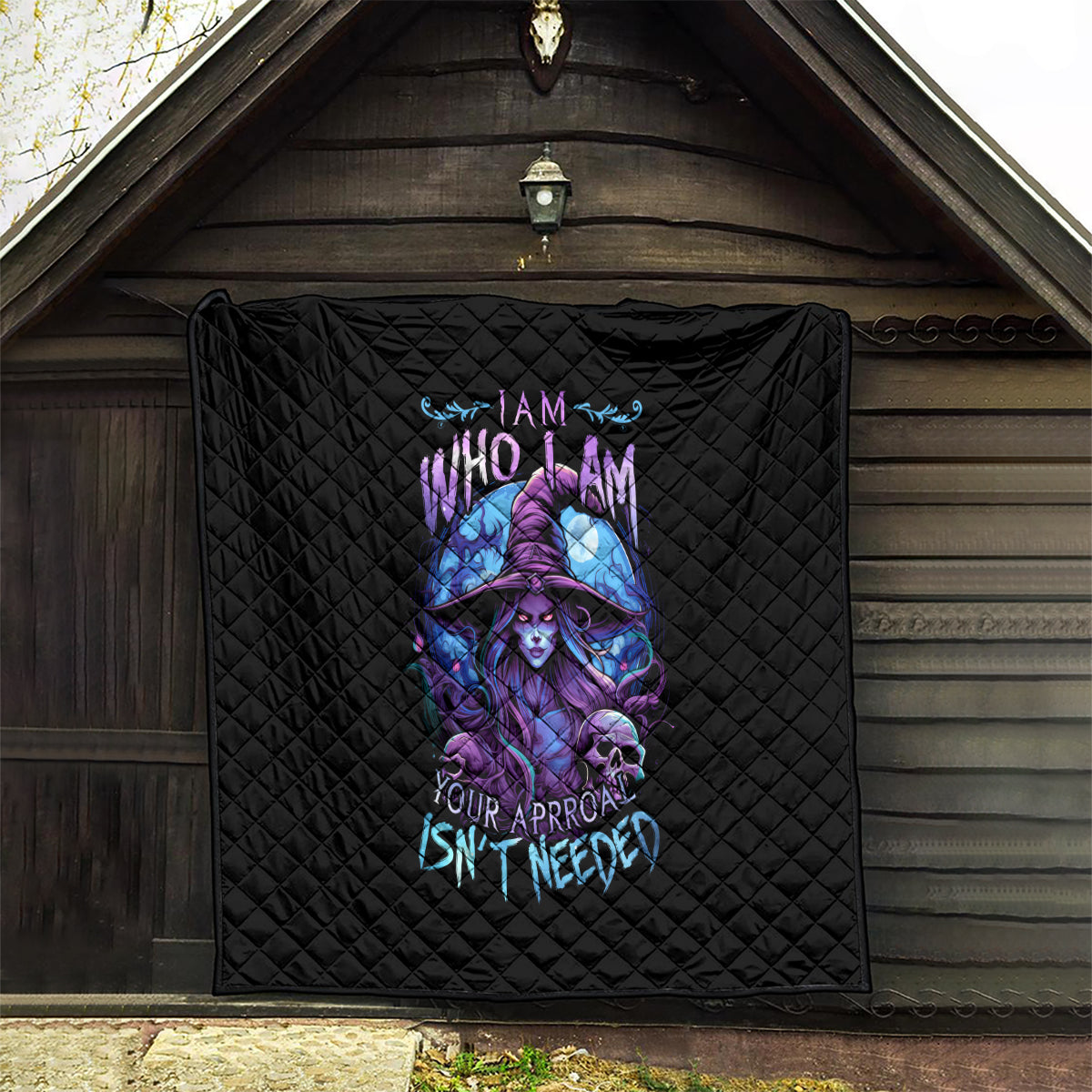 Witch Skull Quilt Iam Who Iam Your Approval Isn't Need - Wonder Print Shop