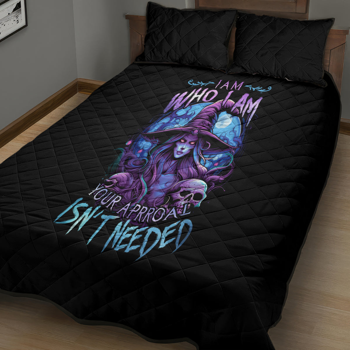Witch Skull Quilt Bed Set Iam Who Iam Your Approval Isn't Need - Wonder Print Shop