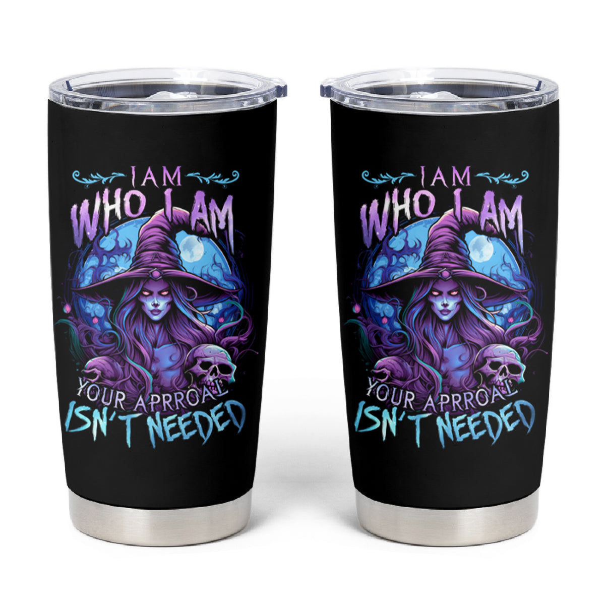 Witch Skull Tumbler Cup Iam Who Iam Your Approval Isn't Need - Wonder Print Shop