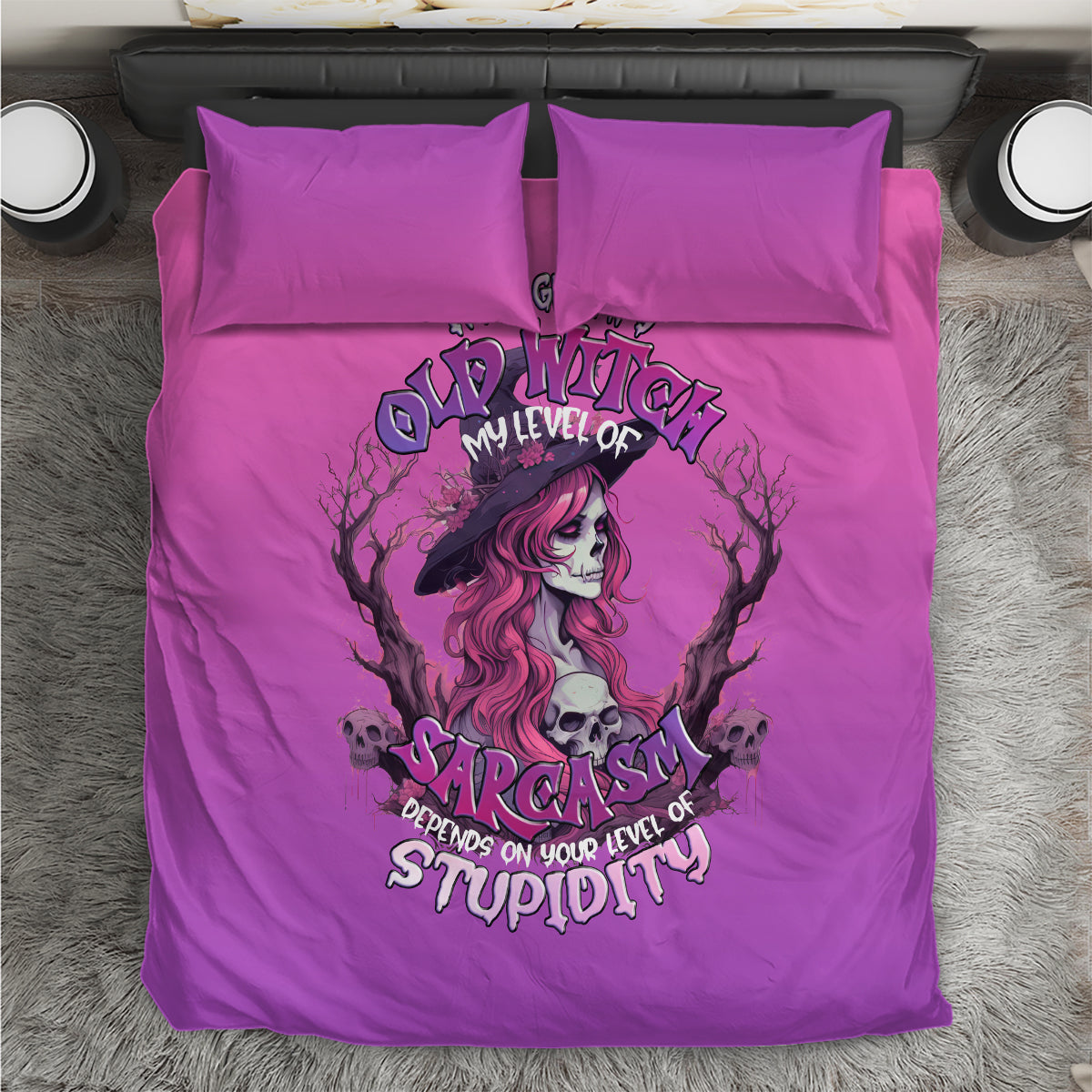 Witch Skull Bedding Set I'm A Grumpy Old Lady Sarcasm Depends On Your Stupidity - Wonder Print Shop