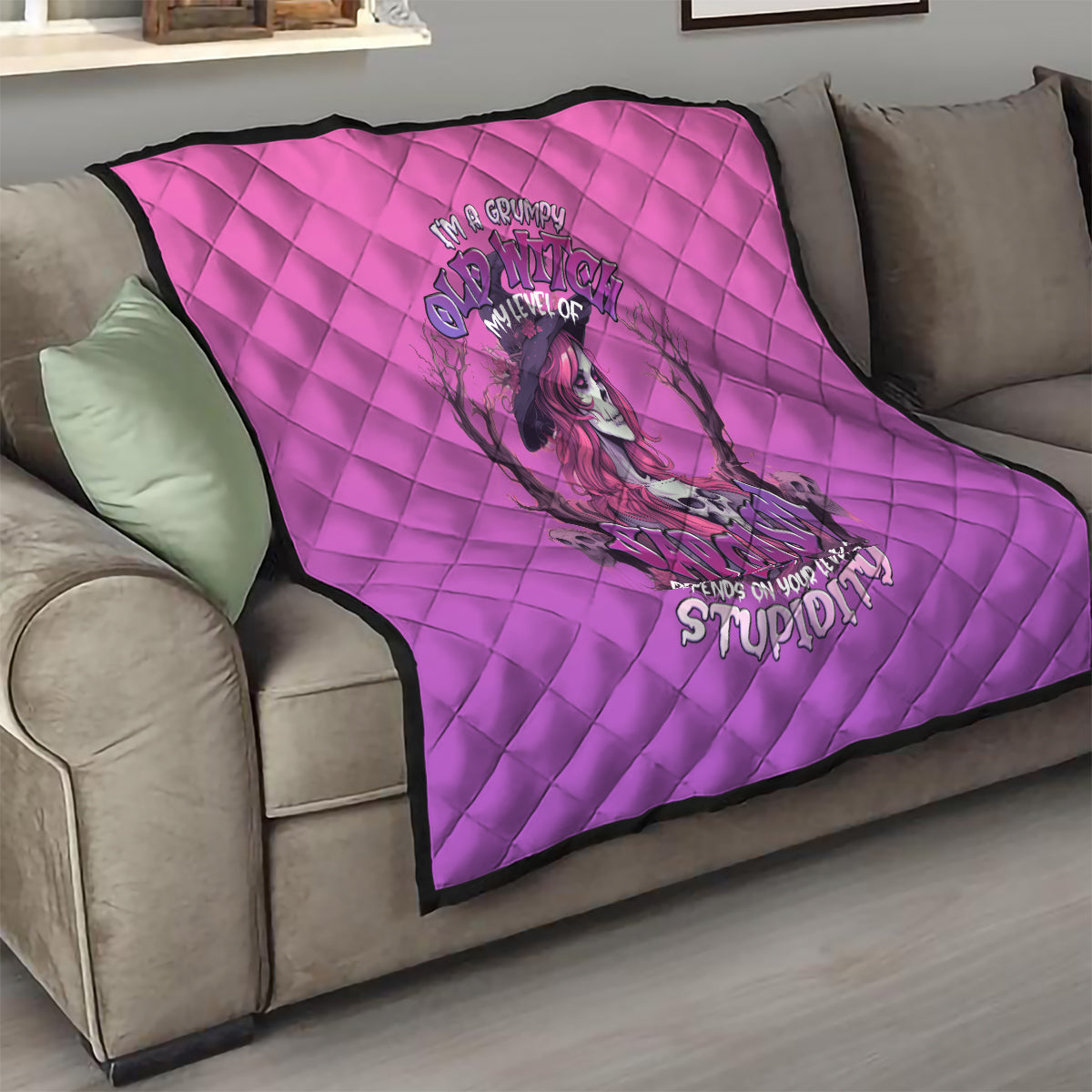 Witch Skull Quilt I'm A Grumpy Old Lady Sarcasm Depends On Your Stupidity - Wonder Print Shop