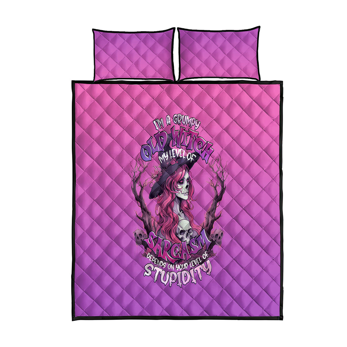 Witch Skull Quilt Bed Set I'm A Grumpy Old Lady Sarcasm Depends On Your Stupidity - Wonder Print Shop