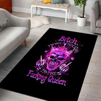 Queen Skull Area Rug Bitch I'm Not A Princess I'm The Fucking Queen - Wonder Print Shop