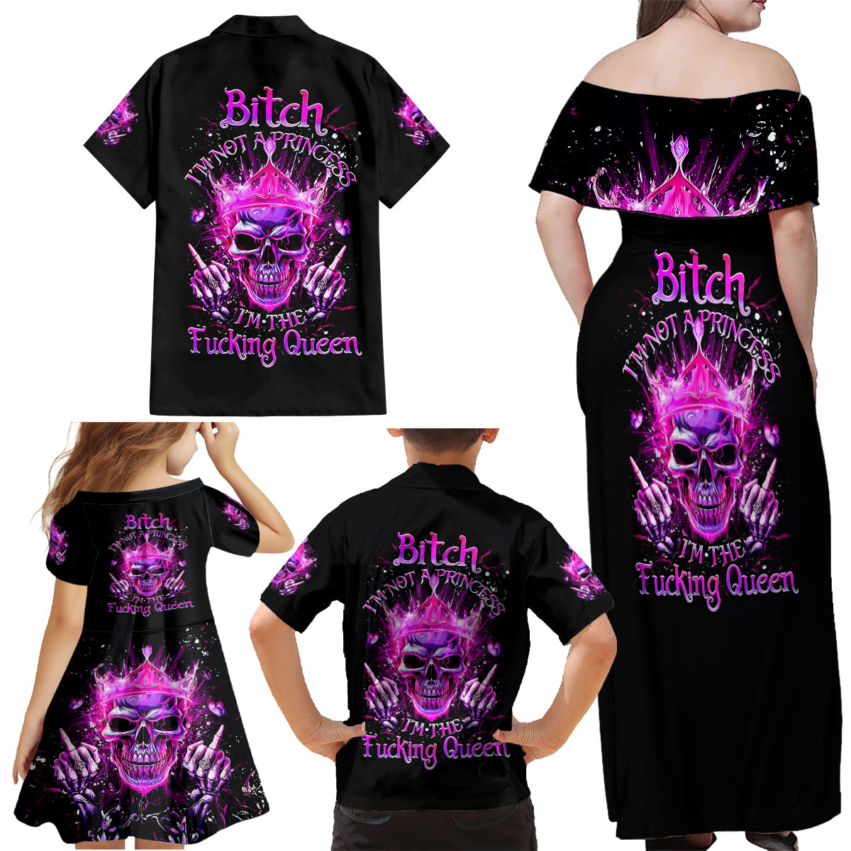 Queen Skull Family Matching Off Shoulder Maxi Dress and Hawaiian Shirt Bitch I'm Not A Princess I'm The Fucking Queen - Wonder Print Shop