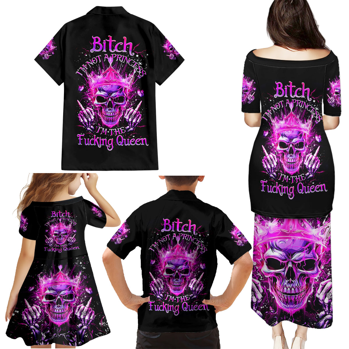 Queen Skull Family Matching Puletasi and Hawaiian Shirt Bitch I'm Not A Princess I'm The Fucking Queen - Wonder Print Shop