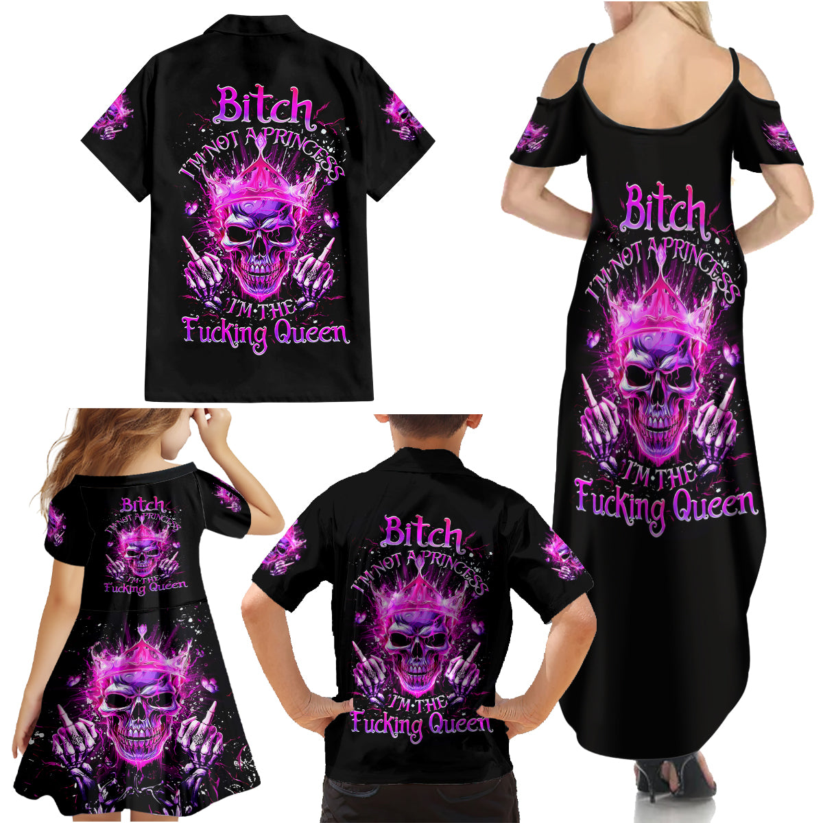 Queen Skull Family Matching Summer Maxi Dress and Hawaiian Shirt Bitch I'm Not A Princess I'm The Fucking Queen - Wonder Print Shop