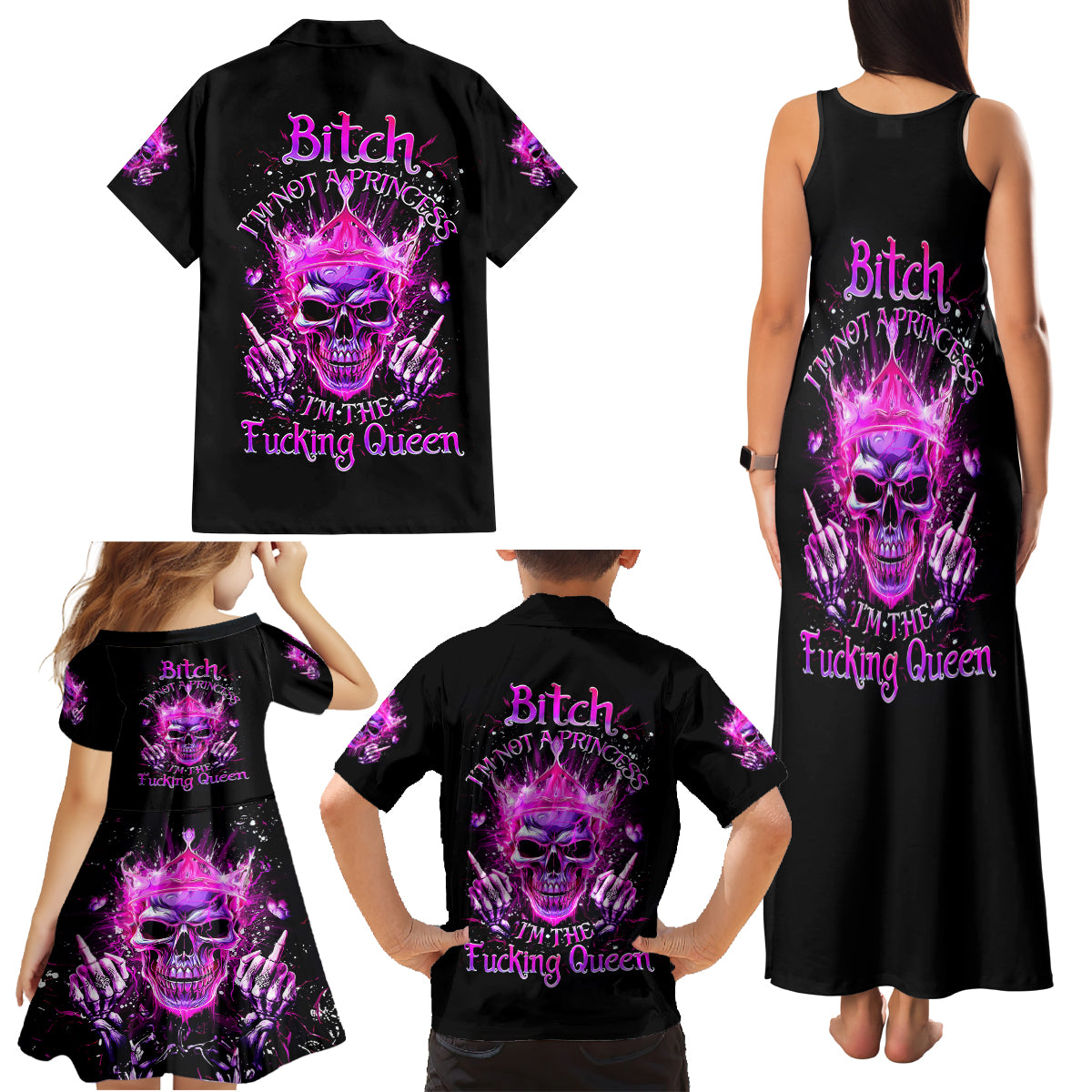 Queen Skull Family Matching Tank Maxi Dress and Hawaiian Shirt Bitch I'm Not A Princess I'm The Fucking Queen - Wonder Print Shop