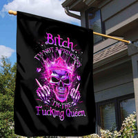 Queen Skull Garden Flag Bitch I'm Not A Princess I'm The Fucking Queen - Wonder Print Shop