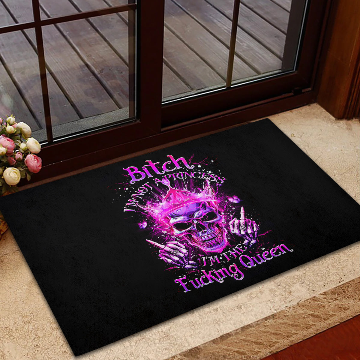 Queen Skull Rubber Doormat Bitch I'm Not A Princess I'm The Fucking Queen - Wonder Print Shop