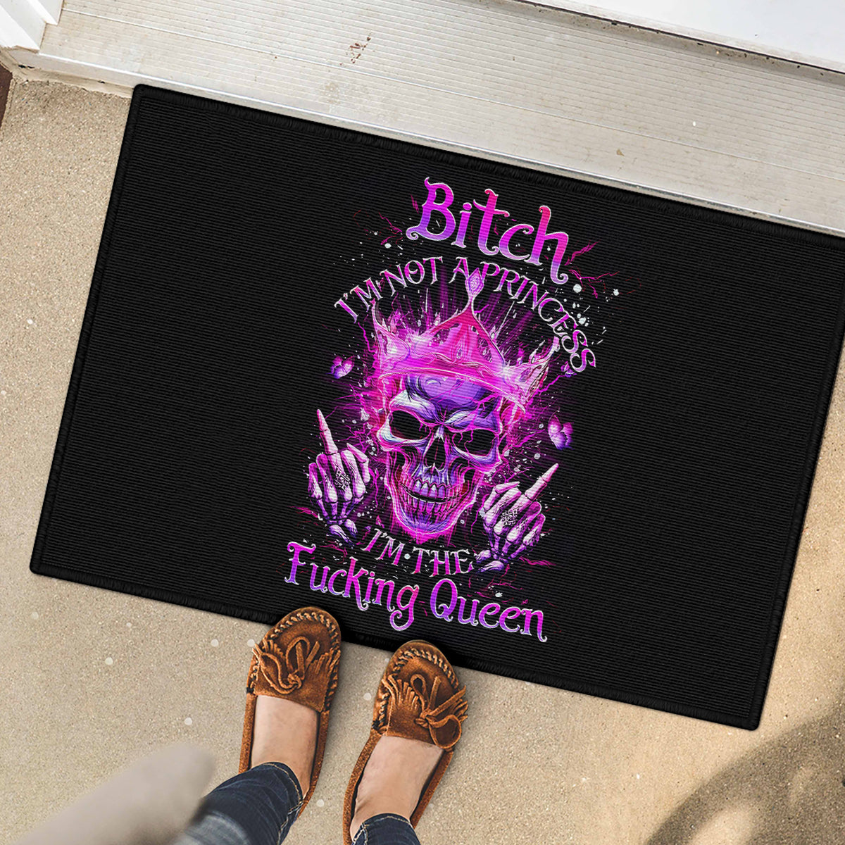 Queen Skull Rubber Doormat Bitch I'm Not A Princess I'm The Fucking Queen - Wonder Print Shop