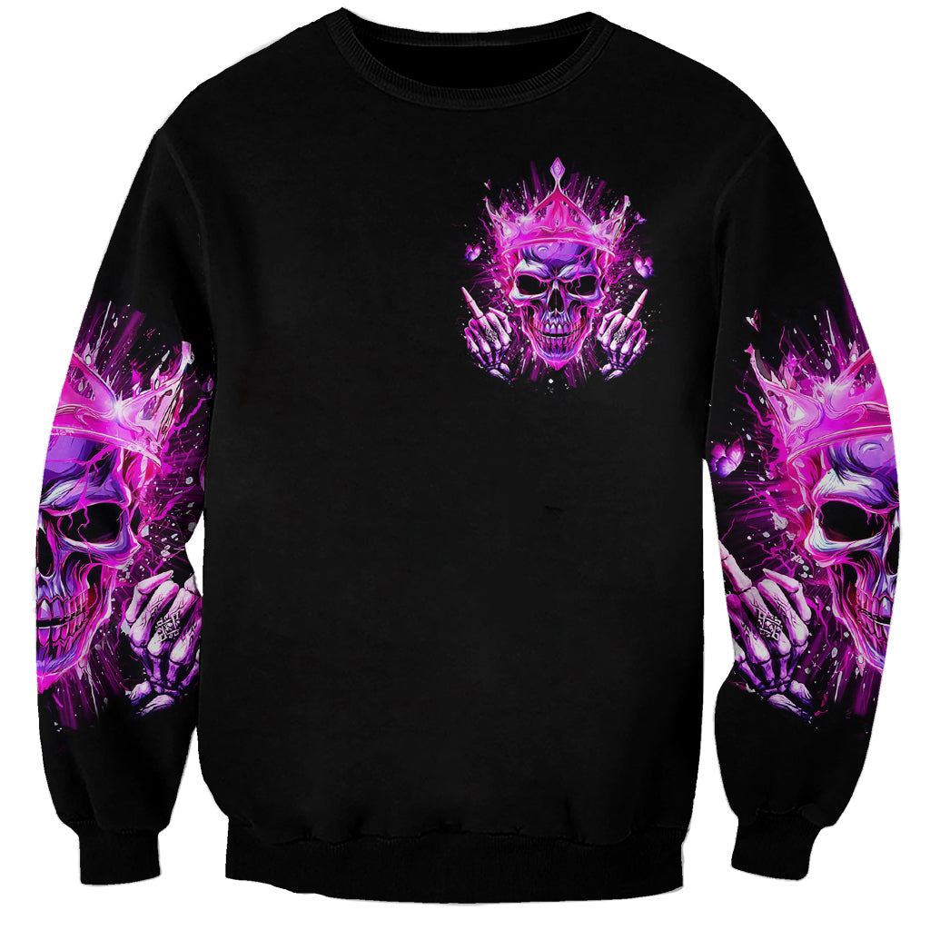 Queen Skull Sweatshirt Bitch I'm Not A Princess I'm The Fucking Queen - Wonder Print Shop
