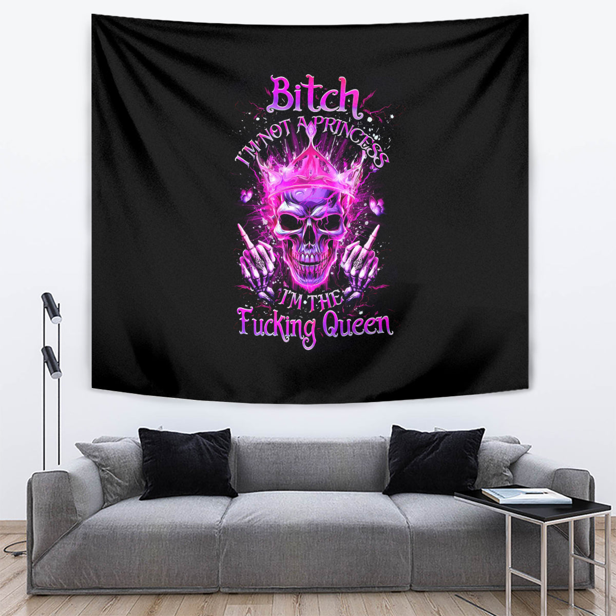 Queen Skull Tapestry Bitch I'm Not A Princess I'm The Fucking Queen - Wonder Print Shop
