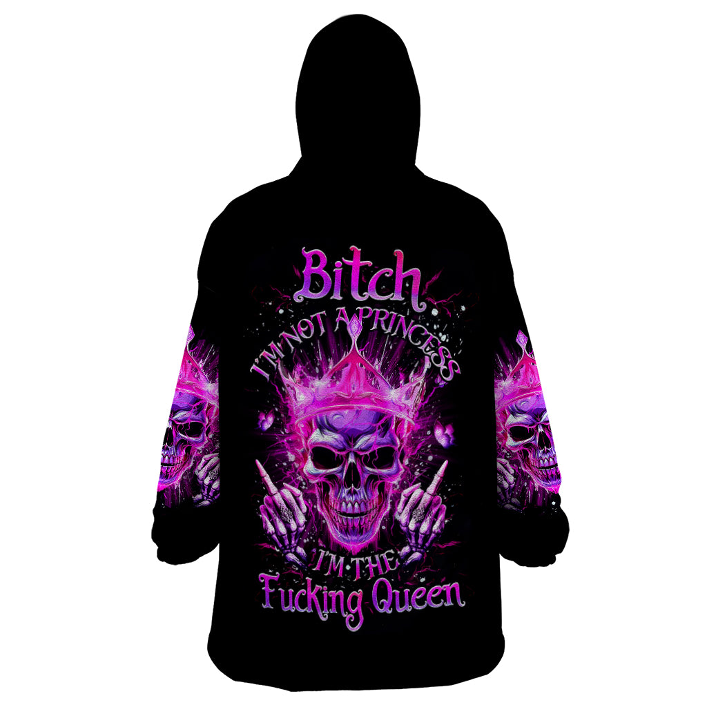 Queen Skull Wearable Blanket Hoodie Bitch I'm Not A Princess I'm The Fucking Queen - Wonder Print Shop