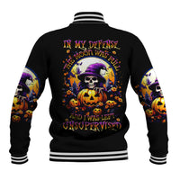 Pumpkin Witch Skull Baseball Jacket In My Defense The Moon Was Full And I Was Left Unsupervided - Wonder Print Shop