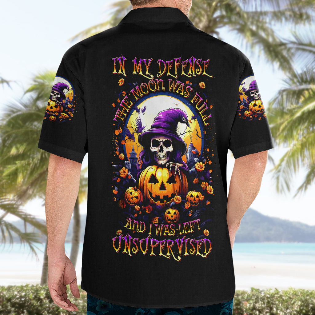 Pumpkin Witch Skull Hawaiian Shirt In My Defense The Moon Was Full And I Was Left Unsupervided - Wonder Print Shop