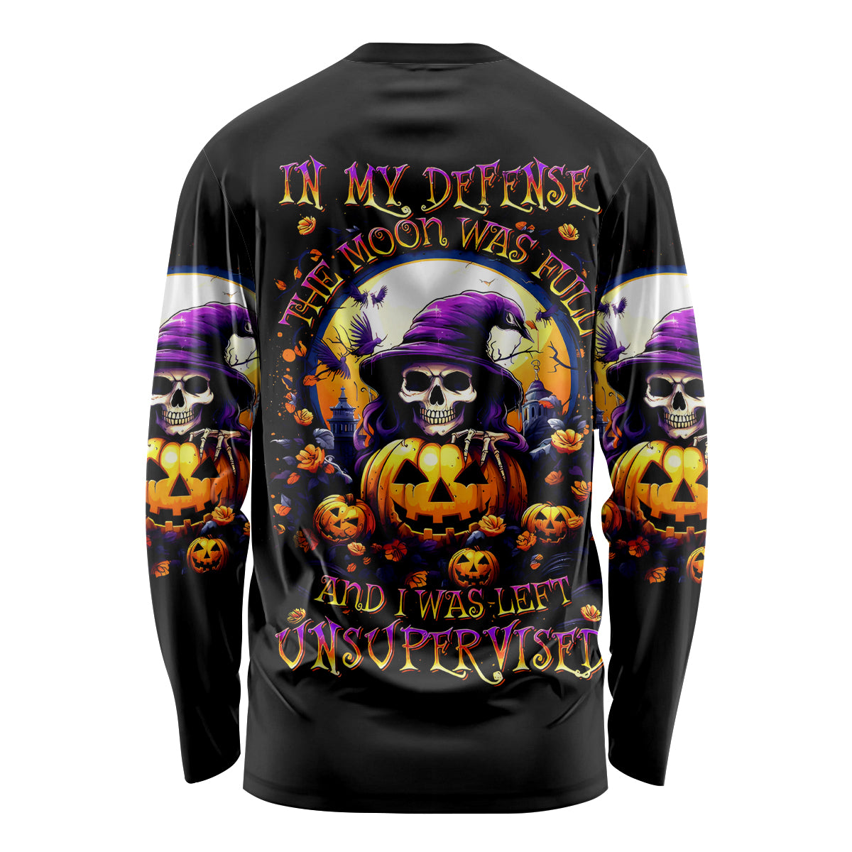 Pumpkin Witch Skull Long Sleeve Shirt In My Defense The Moon Was Full And I Was Left Unsupervided - Wonder Print Shop
