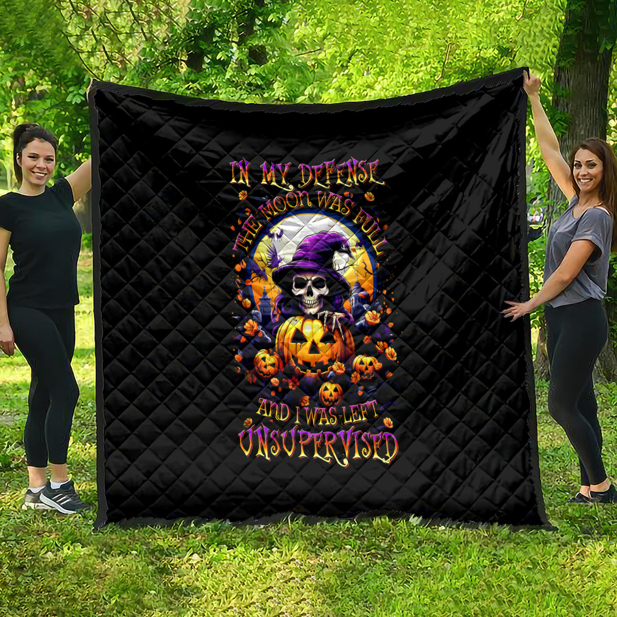 Pumpkin Witch Skull Quilt In My Defense The Moon Was Full And I Was Left Unsupervided - Wonder Print Shop